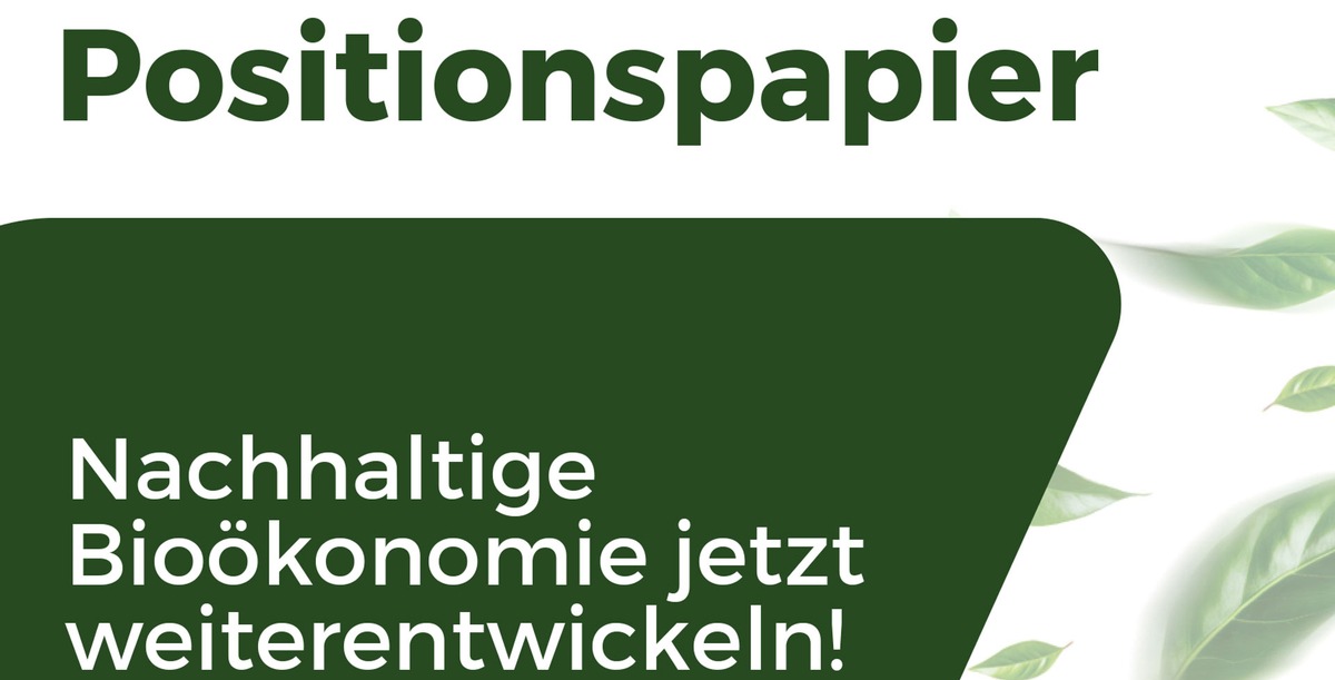 Initiative Bioökonomie: Positionspapier fordert Stärkung nachhaltiger Wirtschaft