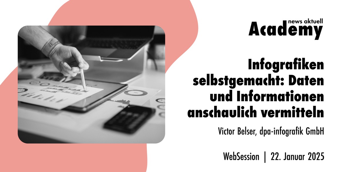 Infografiken selbstgemacht: Daten und Informationen anschaulich vermitteln / Ein Online-Seminar der news aktuell Academy