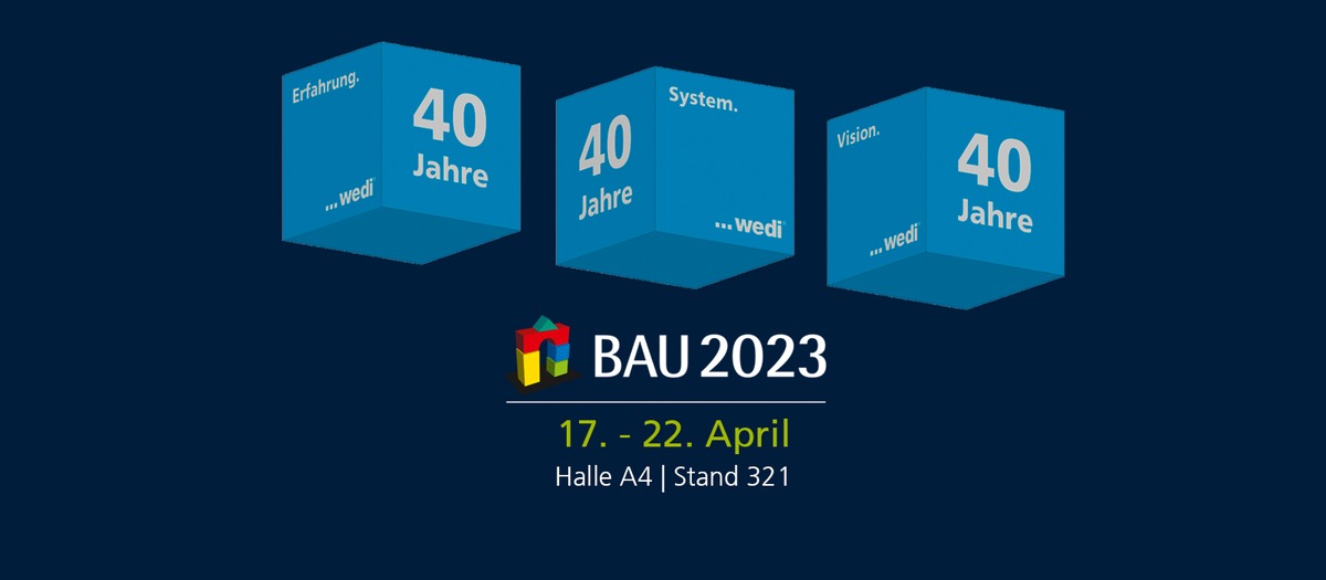 wedi feiert 40 Jahre – mit neuen Impulsen auf der BAU 2023