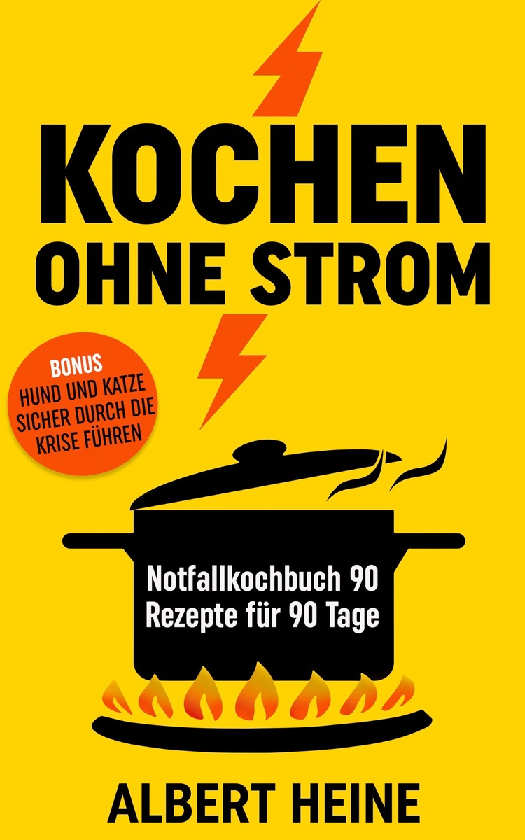 Kochen ohne Strom Notfallkochbuch 90 Rezepte für 90 Tage