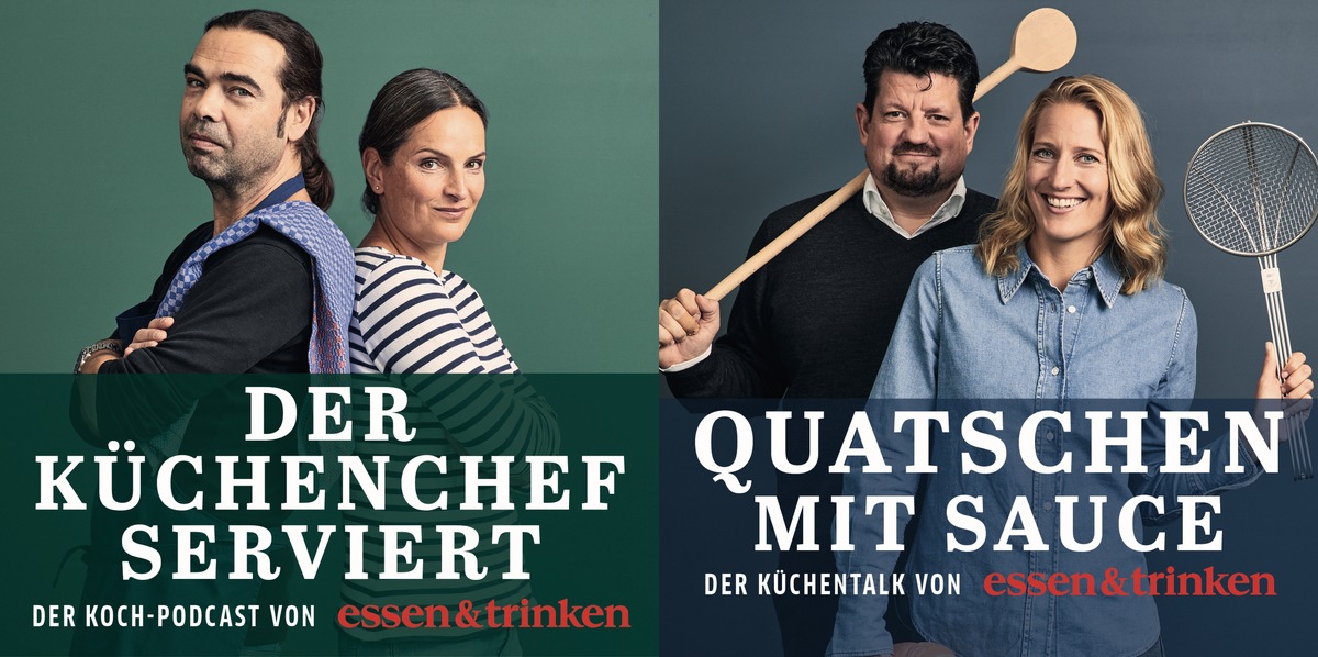 So klingt Genuss: Das Magazin ESSEN &amp; TRINKEN startet zwei neue Podcasts mit spannenden Gästen und leckeren Rezepten zum Hören