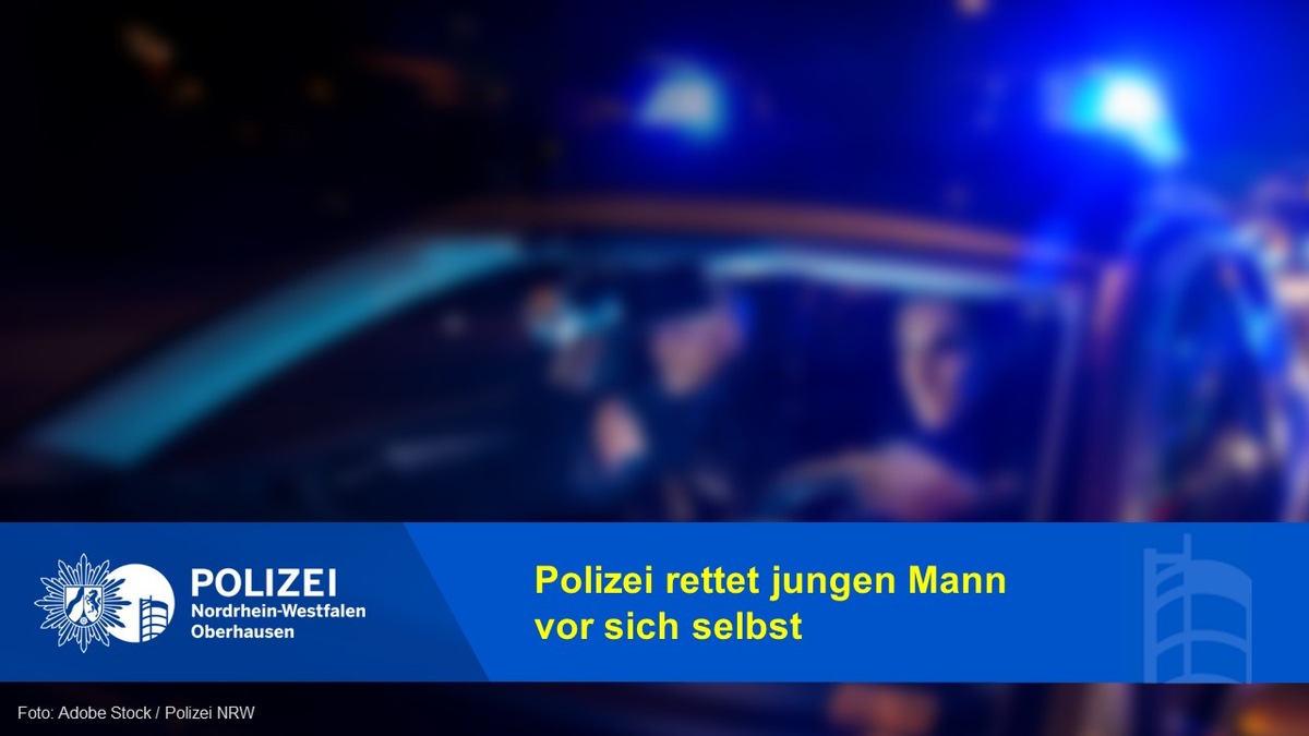 POL-OB: Polizei rettet jungen Mann vor sich selbst