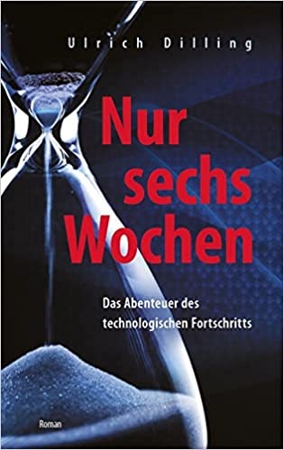 Nur sechs Wochen: Das Abenteuer des technologischen Fortschritts