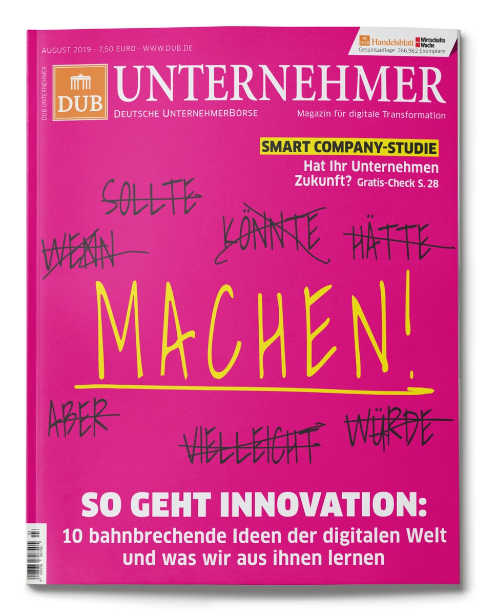 Im neuen DUB UNTERNEHMER-Magazin: Machen! Wie Innovationen entstehen und unsere Welt verändern / Außerdem: Revolutionen im Gesundheitswesen / Frauen in Chefetagen / Deutscher Exzellenz-Preis 2020