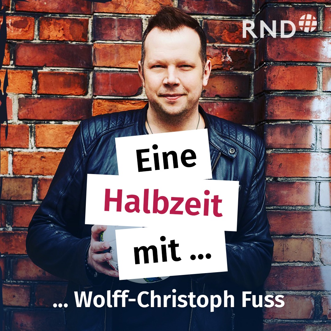 &quot;Eine Halbzeit mit...&quot; - RND bringt exklusiven Fußball-Podcast mit Wolff Fuss