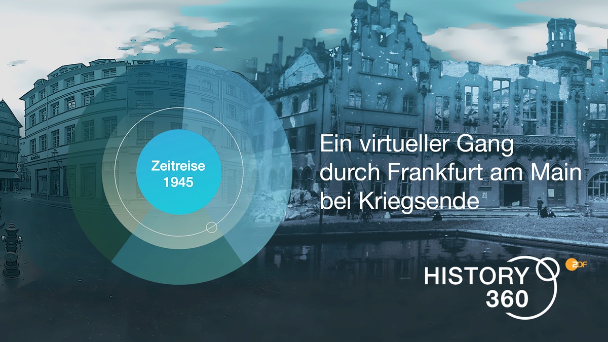 ZDF stellt History 360°-Modul online: &quot;Zeitreise 1945 - Ein virtueller Gang durch Frankfurt am Main bei Kriegsende&quot;