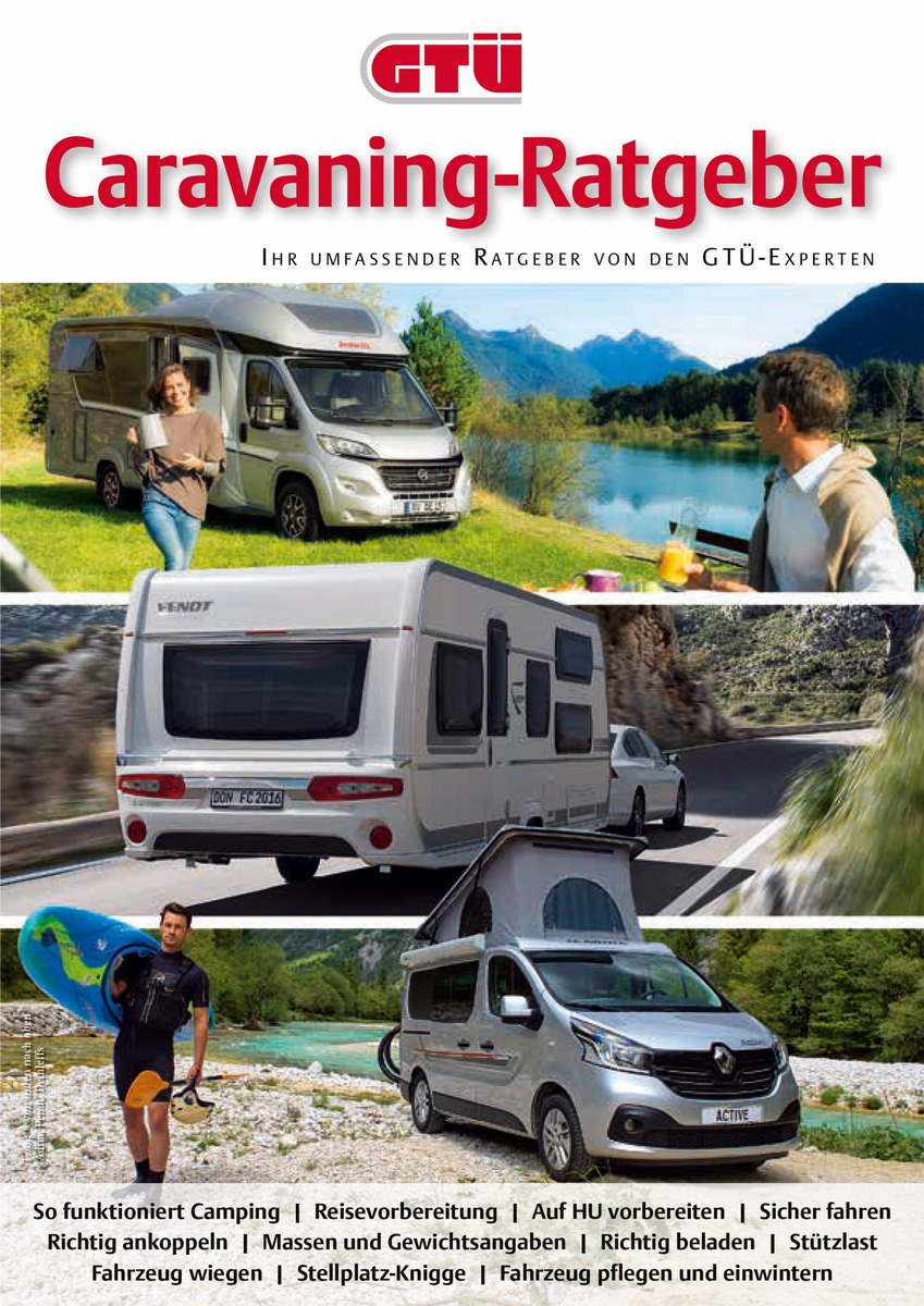 Der neue GTÜ-Caravaning-Ratgeber mit zahlreichen Tipps und Informationen für entspanntes und sicheres Reisen