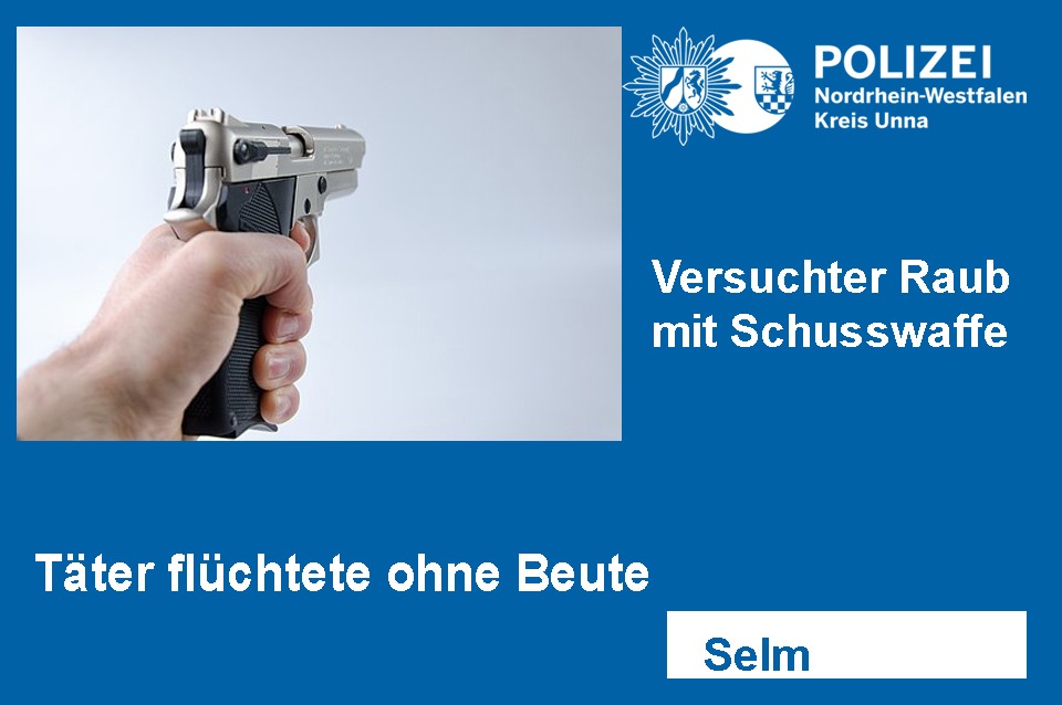 POL-UN: Selm - versuchter Raub mit Schusswaffe
- Täter flüchtete ohne Beute