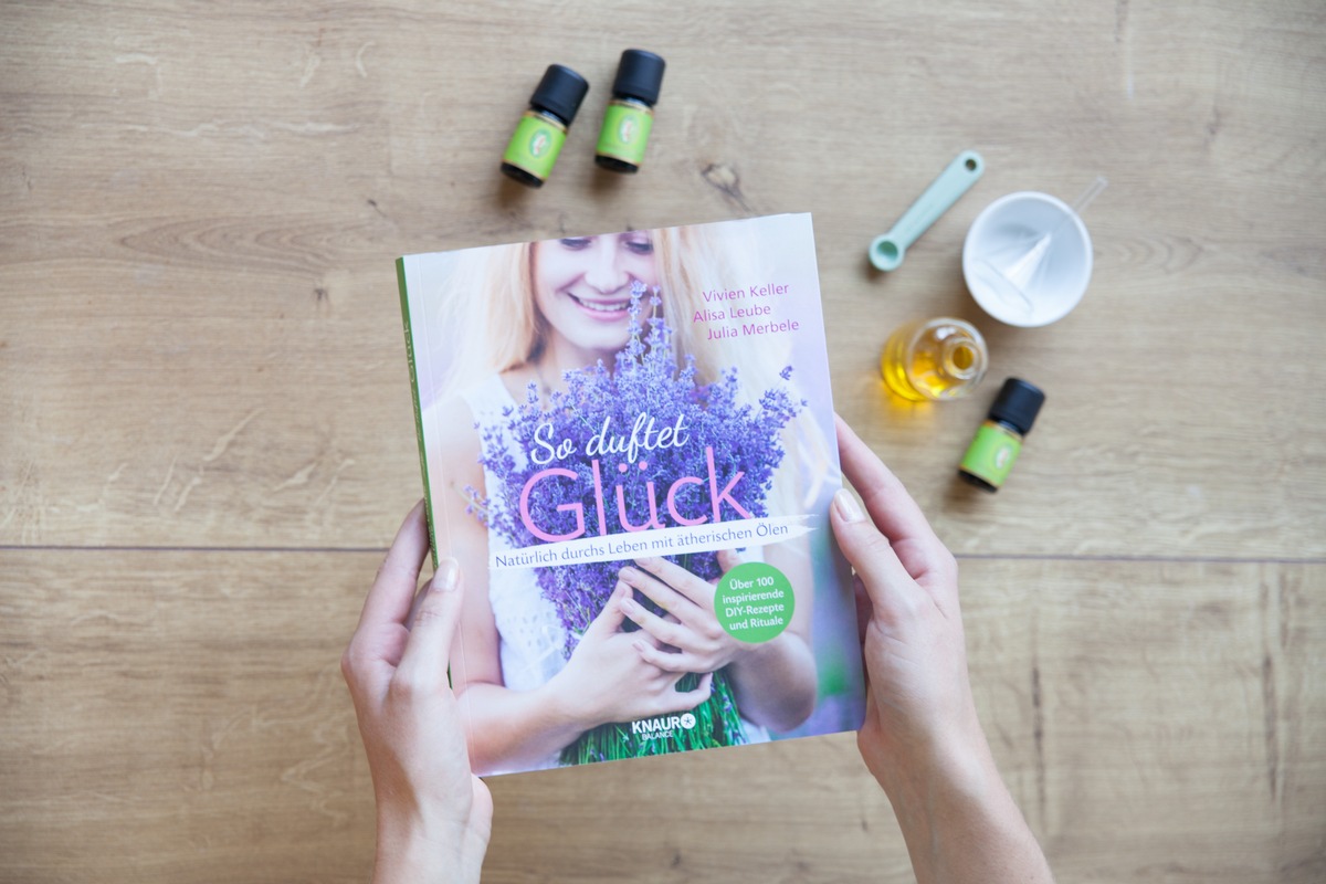 Neuer Ratgeber &quot;So duftet Glück&quot;: 100 DIY-Rezepte für Aromatherapie-Fans