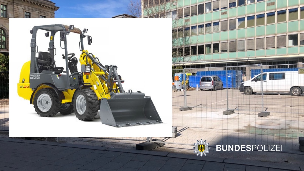 Bundespolizeidirektion München: Radlader von Baustelle entwendet: Bundespolizei sucht Zeugen - 42.800 EUR Schaden