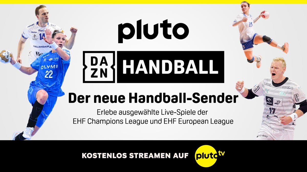 DAZN und Pluto TV erweitern strategische Partnerschaft und starten ersten reinen Handball Free-TV-Channel in Deutschland, Österreich und der Schweiz