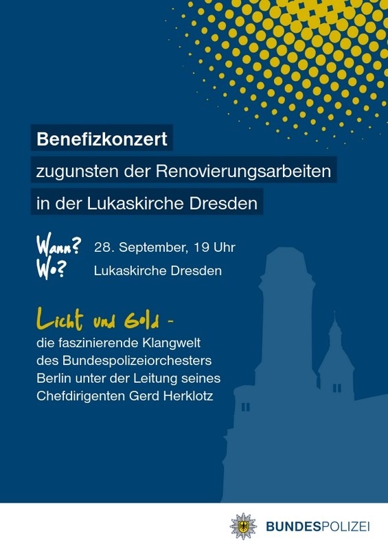 BPOLI DD: Benefizkonzert am 28.09.2019 des Bundespolizeiorchesters Berlin in der Dresdner Lukaskirche