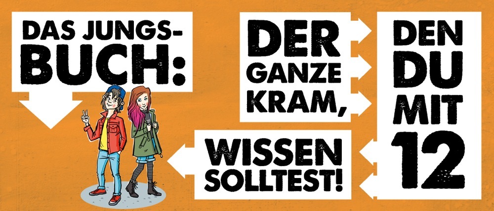 DAS NEUE JUNGS-BUCH: Der ganze Kram, den du mit 12 wissen solltest!