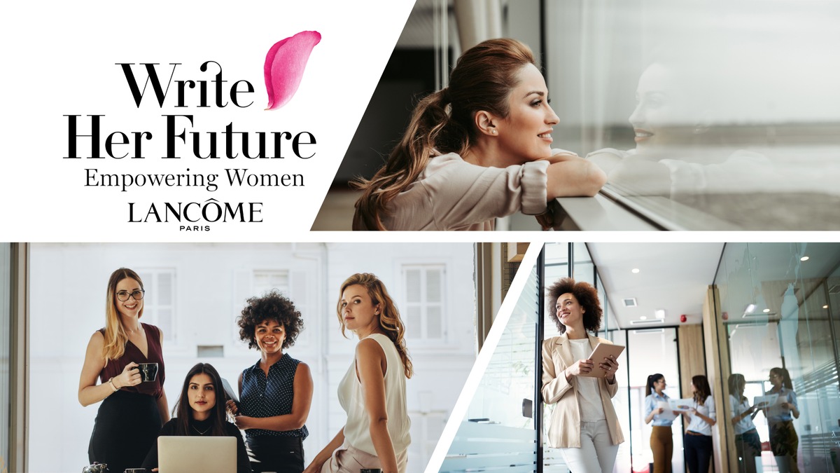 WRITE HER FUTURE: DAS NEUE SOZIALE MARKENENGAGEMENT VON LANCÔME