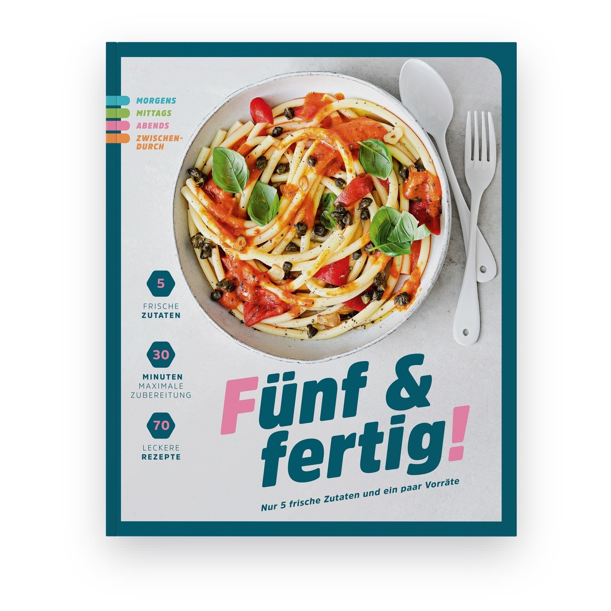 5 Zutaten, 30 Minuten, 70 Rezepte: Netto Marken-Discount veröffentlicht neues Kochbuch „Fünf &amp; fertig!“