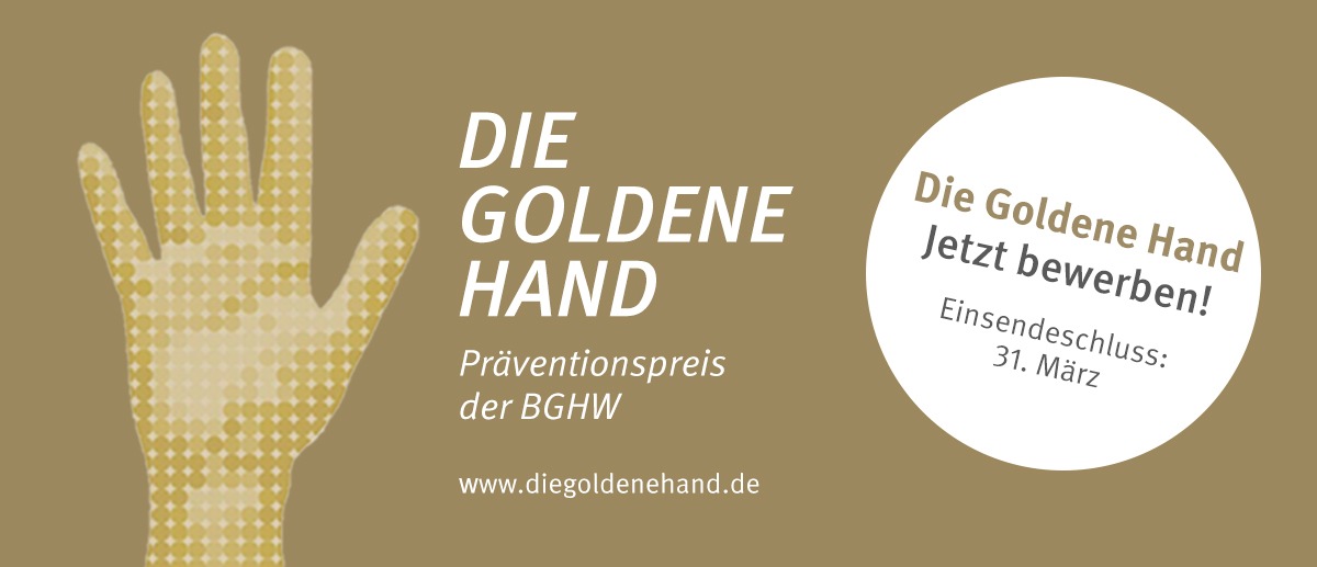 BGHW: Präventionspreis &quot;Die Goldene Hand&quot; / Bundesweit wichtigster Preis für sichere und gesunde Arbeitsplätze im Handel und in der Warenlogistik