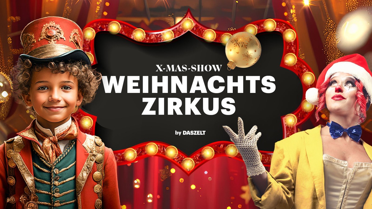 Weihnachtszirkus von DAS ZELT in Wettingen und Bern