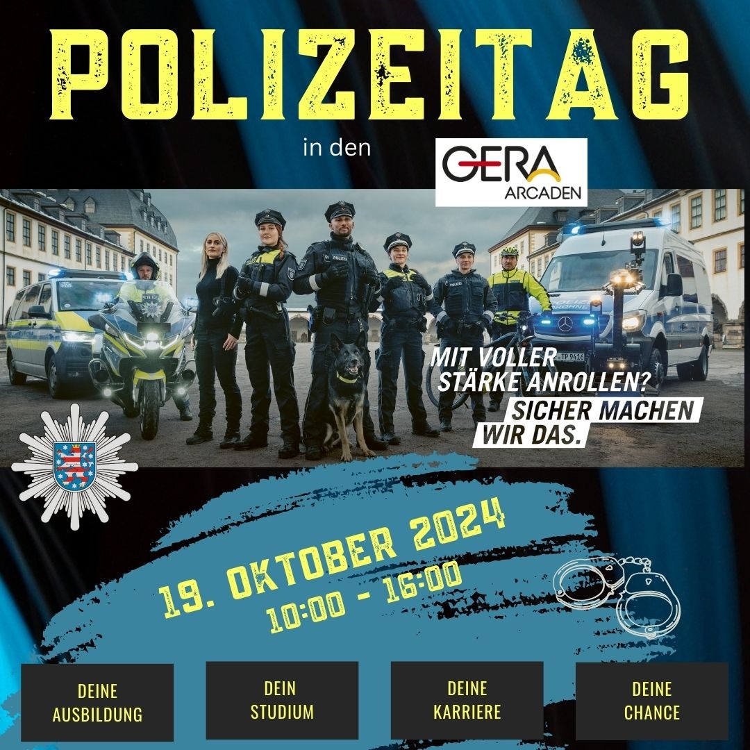 LPI-G: Morgen ist es soweit... Du willst Polizistin oder Polizist werden ? Komm zum Polizeitag in die Gera-Arcaden