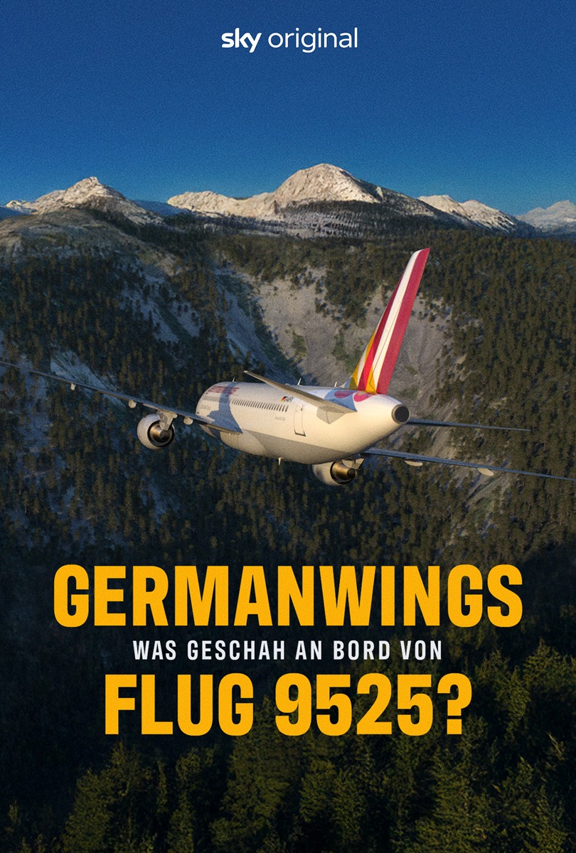 &quot;Germanwings - Was geschah an Bord von Flug 9525?&quot;: Sky Original Doku-Serie zum Flugzeugabsturz von 2015 - ab 14. März auf Sky und WOW