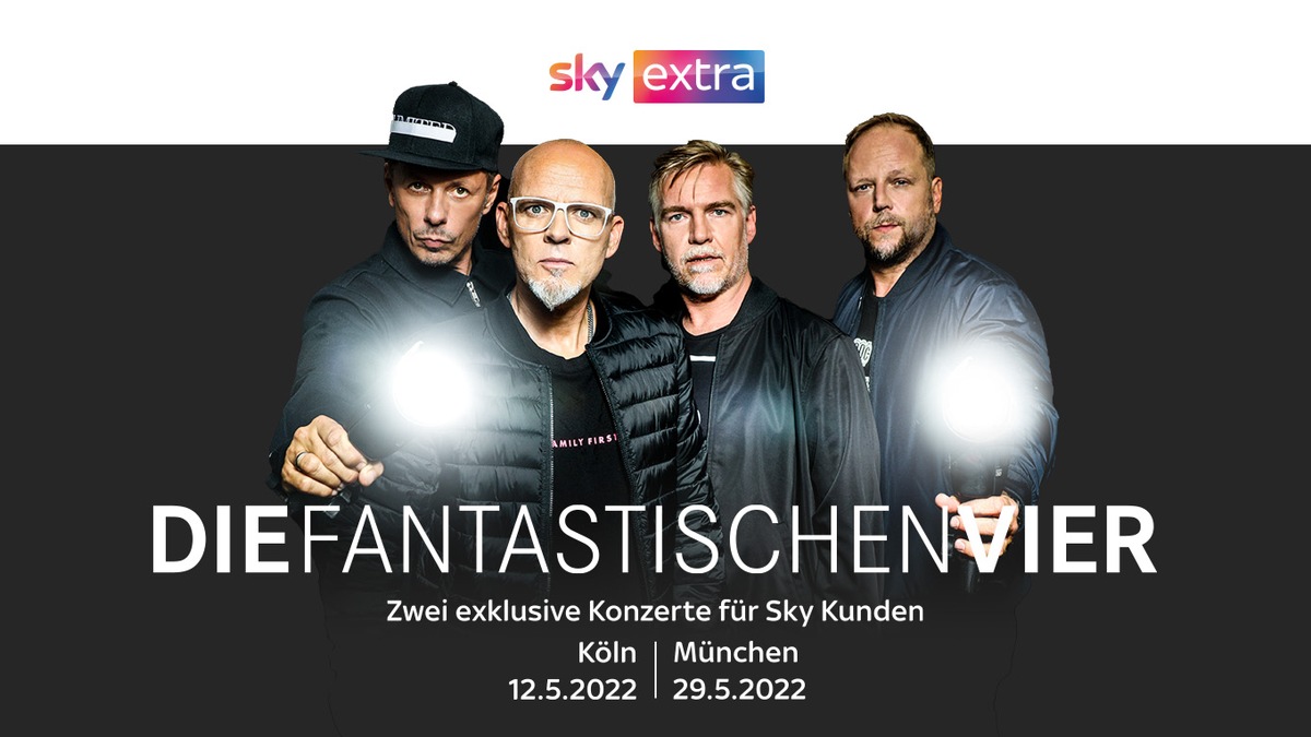 Ein besonderes Angebot für besondere Treue: Sky Extra bedankt sich mit Privat-Konzerten der Fantastischen Vier bei Sky Kunden