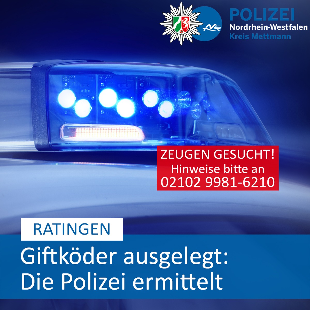 POL-ME: Giftköder ausgelegt: Polizei warnt und ermittelt - Ratingen - 2301017