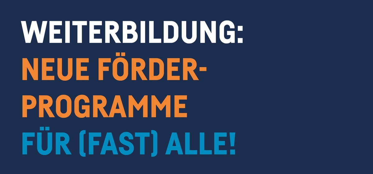 Weiterbildung: neue Förderprogramme für (fast) alle