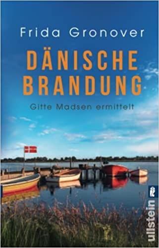 Dänische Brandung: Gitte Madsen ermittelt | Der perfekte Urlaubskrimi für alle Dänemarkfans