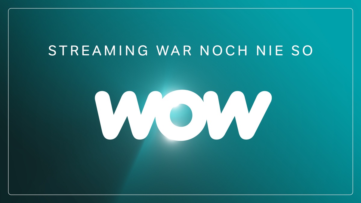 &quot;Streaming war noch nie so WOW&quot;- Aus Sky Ticket wird WOW, das neue Zuhause zum Streamen von Qualitätsserien, Filmen und Live-Sport