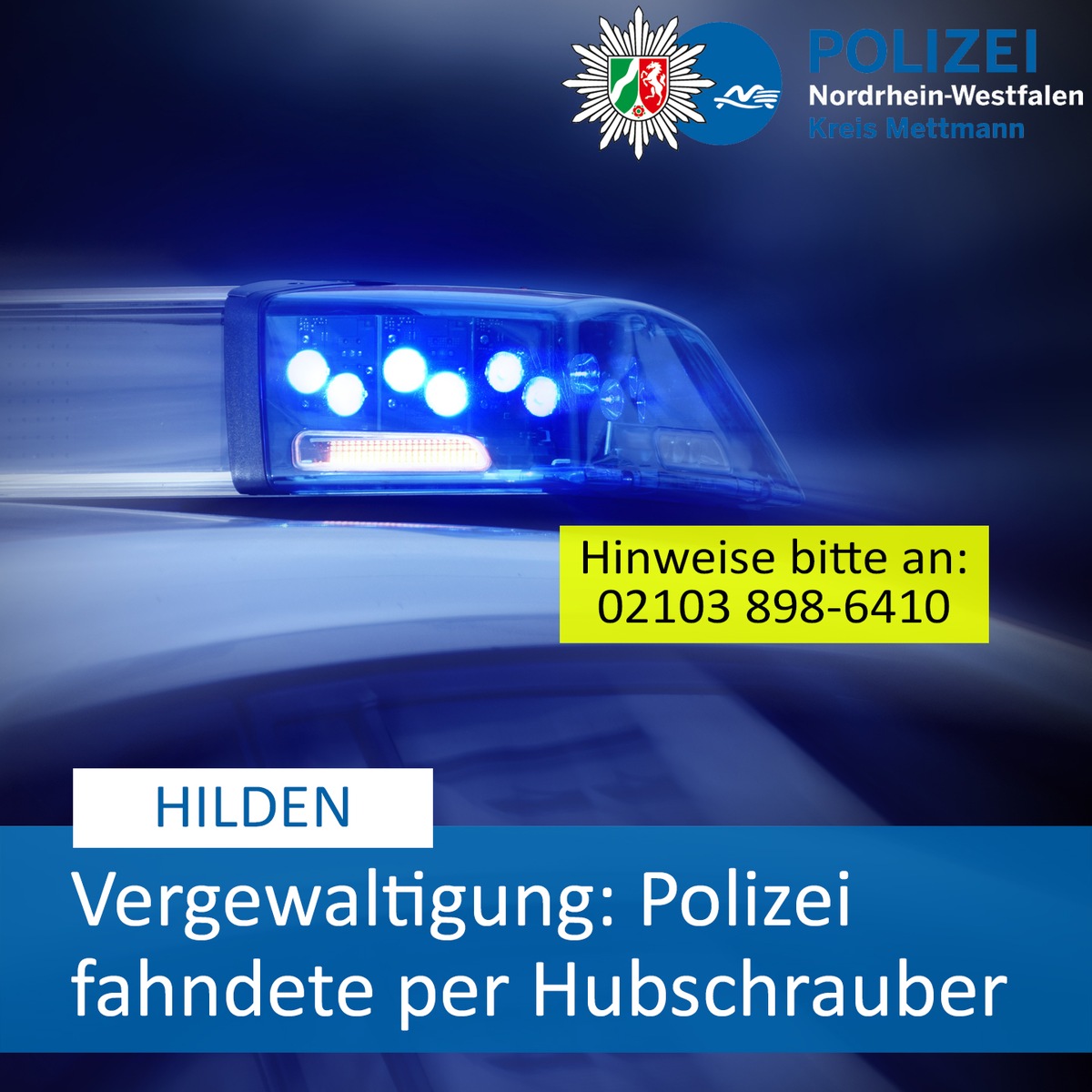 POL-ME: Vergewaltigungsdelikt: Die Polizei ermittelt und bittet dringend um Hinweise - Hilden - 2403044