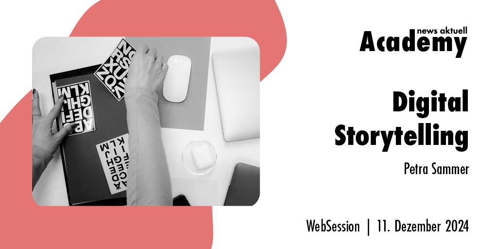 Digitales Storytelling / Ein Online-Seminar der news aktuell Academy