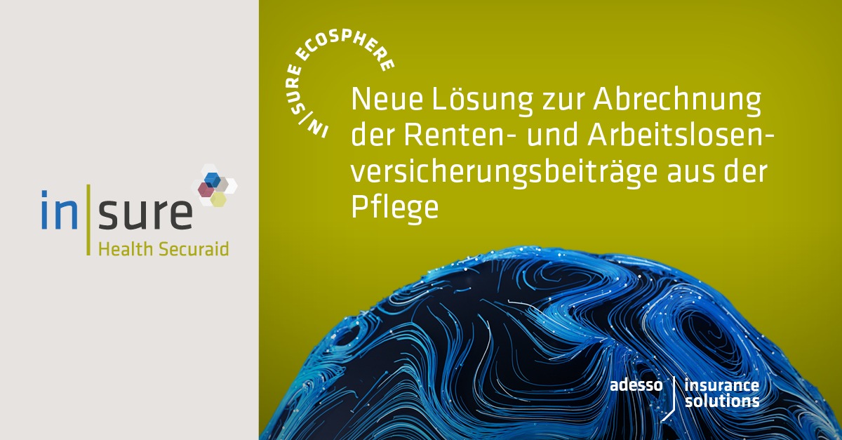 adesso insurance solutions mit neuer Lösung zur Abrechnung der Renten- und Arbeitslosenversicherungsbeiträge aus der Pflege