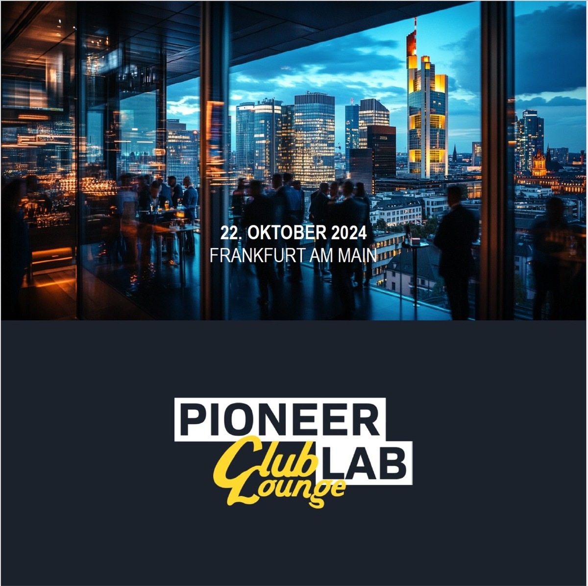 Presseeinladung zur exklusiven Pioneer Club Lounge mit Ludwig Fresenius und Dinner Speech von Christian Clerici am 22. Oktober in Frankfurt am Main