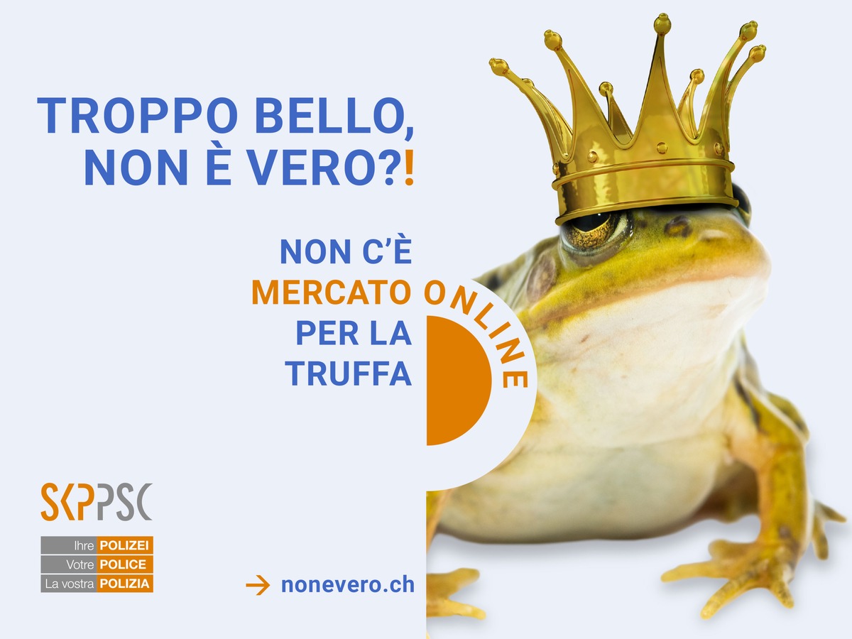 Troppo bello, non è vero?! Campagna di prevenzione contro le truffe sui mercati e sulle piattaforme di commercio online