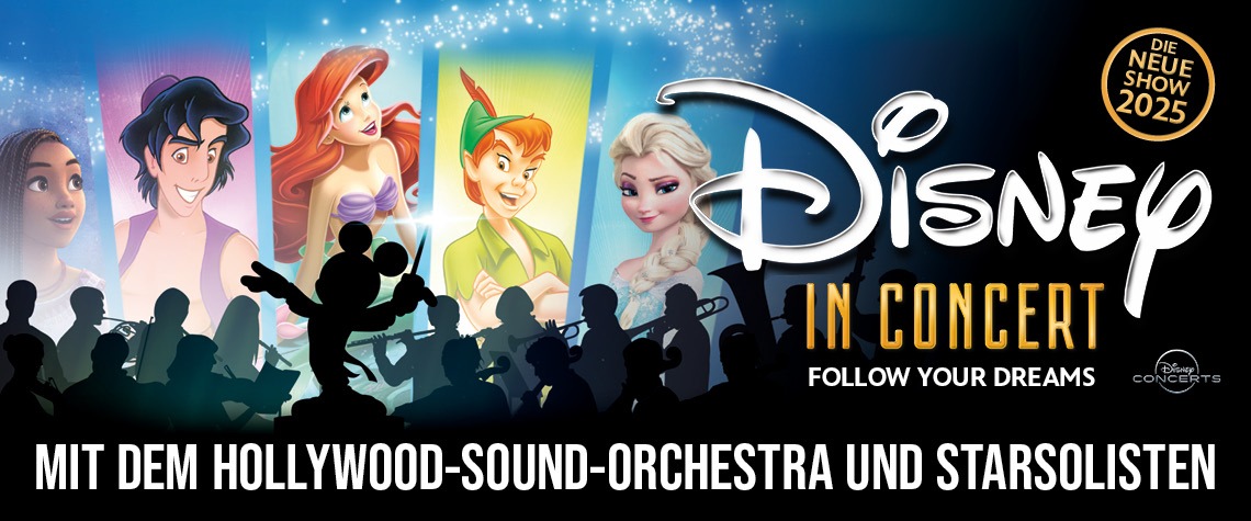 Disney In Concert - Live 2025 - Follow Your Dreams | 24.05.2025, Hallenstadion, Zürich