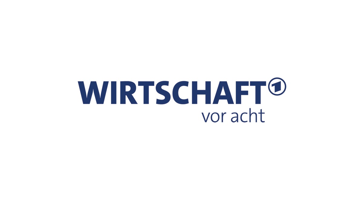 Aus &quot;Börse vor acht&quot; wird &quot;Wirtschaft vor acht&quot;- kompetent, unterhaltsam und mit Mehrwert / Start des neuen Formats in der Viertelstunde vor acht am 7. März 2022