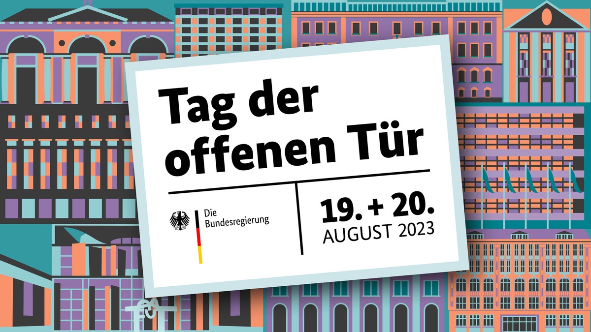 Die Bundesregierung lädt ein zum Tag der offenen Tür am 19. und 20. August