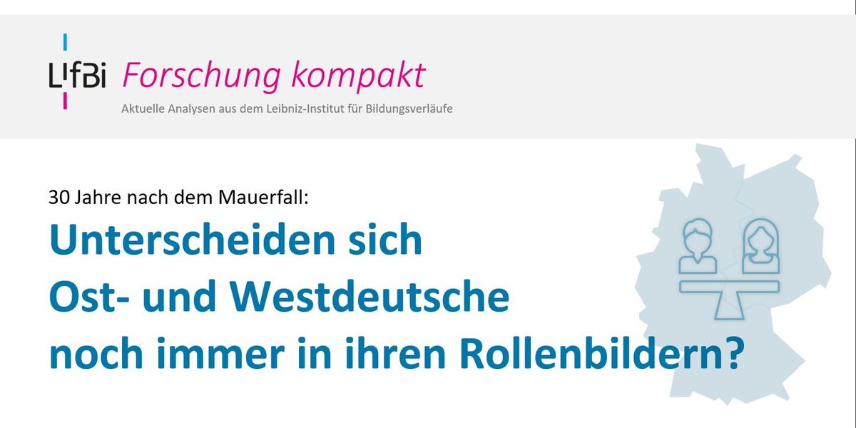 [PM] Neue Studie: Einstellungen zu Müttererwerbstätigkeit von Ost- und Westdeutschen