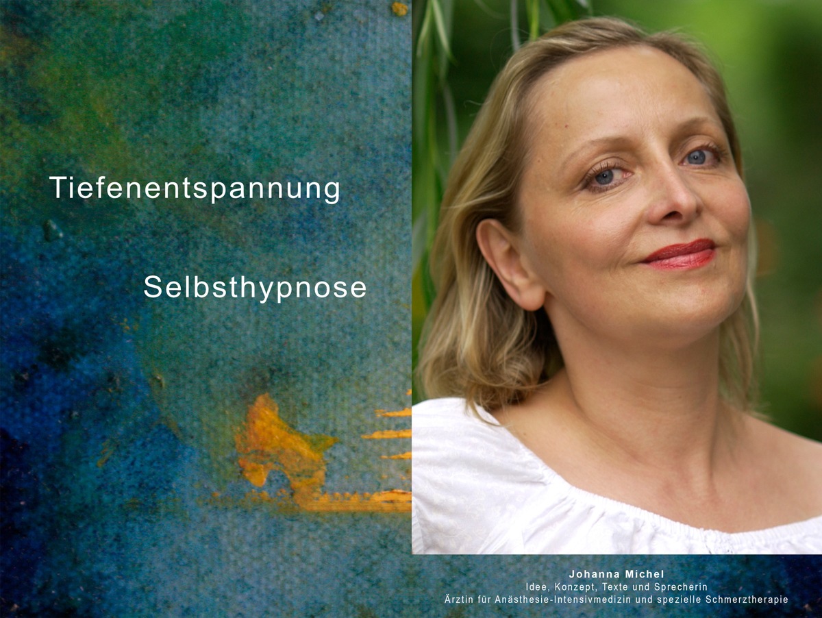 Anleitung zu Tiefenentspannung Selbsthypnose / Entwickelt und erprobt im Medizinischen Versorgungszentrum für Schmerztherapie Orthopädie Anästhesie Psychotherapie von Dr. med. Johanna Michel