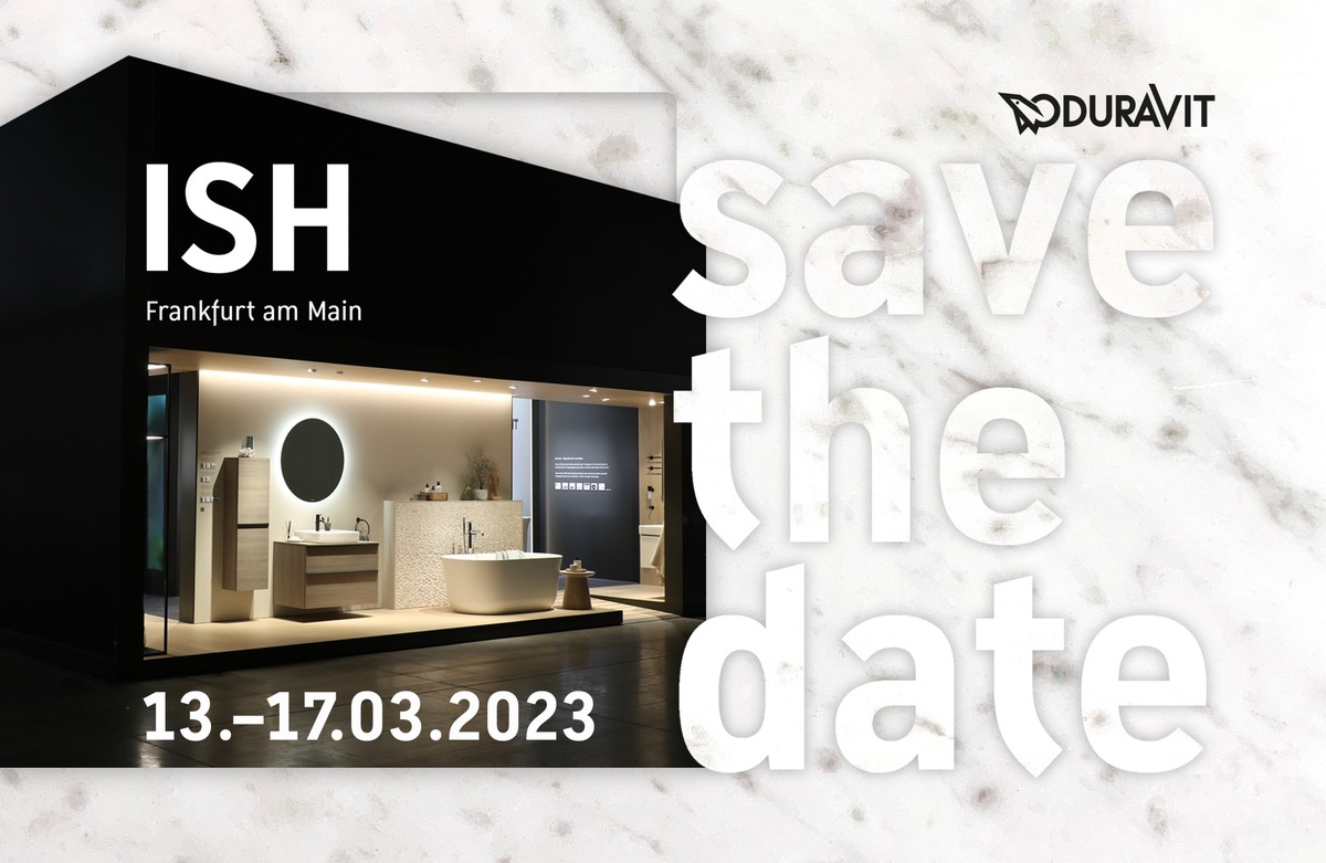 Save the date | ISH FRANKFURT 13. - 17.03.2023