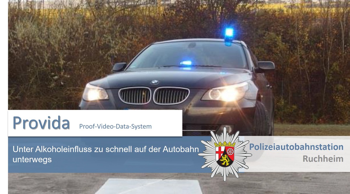 POL-PDNW: Polizeiautobahnstation Ruchheim - Unter Alkoholeinfluss zu schnell auf der Autobahn unterwegs