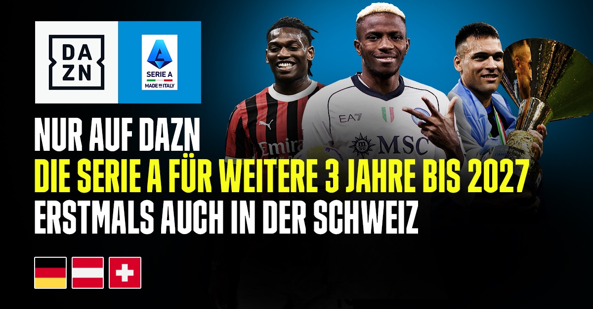 PER LA PRIMA VOLTA SU DAZN, LA SERIE A IN SVIZZERA FINO AL 2027: TUTTE LE PARTITE IN ESCLUSIVA E IN DIRETTA CON IL COMMENTO IN ITALIANO O IN TEDESCO