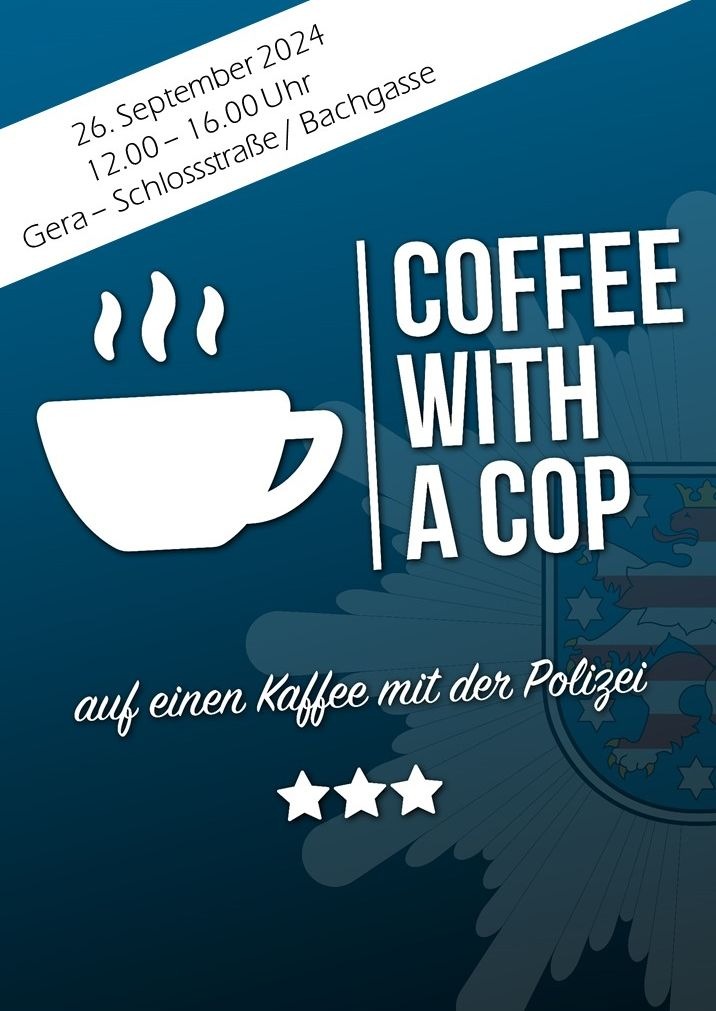 LPI-G: HEUTE - HEUTE - HEUTE Coffee with a Cop in Gera !