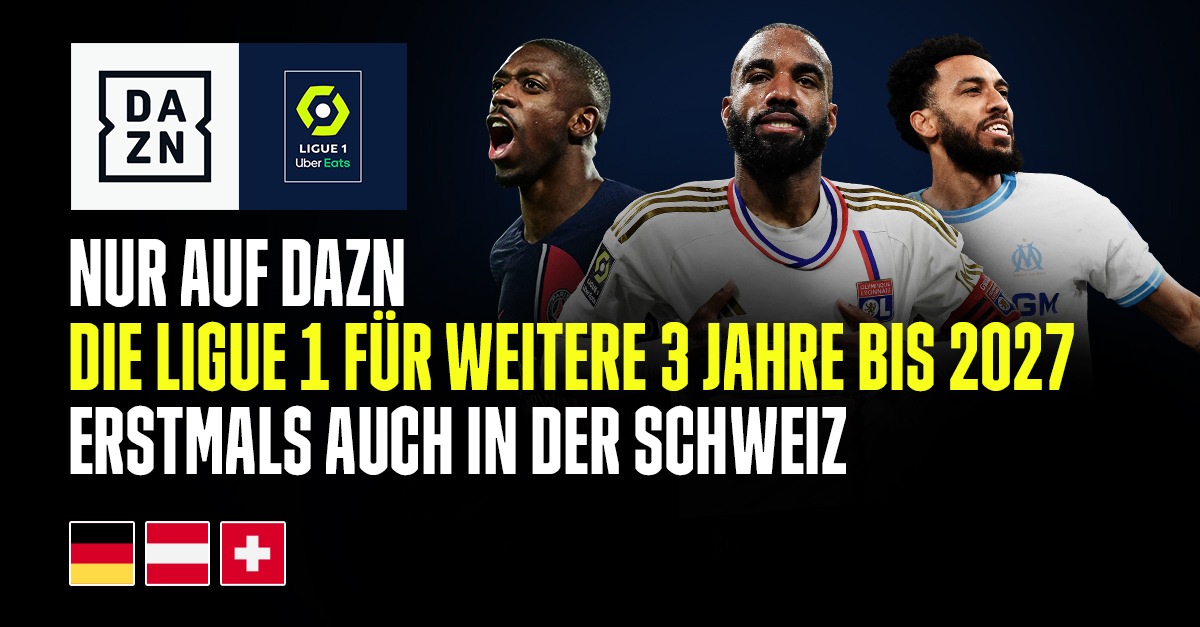 Nach der Serie A sichert sich DAZN auch die exklusiven Rechte für die komplette Ligue 1 bis 2027 in der Schweiz - Übertragungen wahlweise auf Französisch oder Deutsch