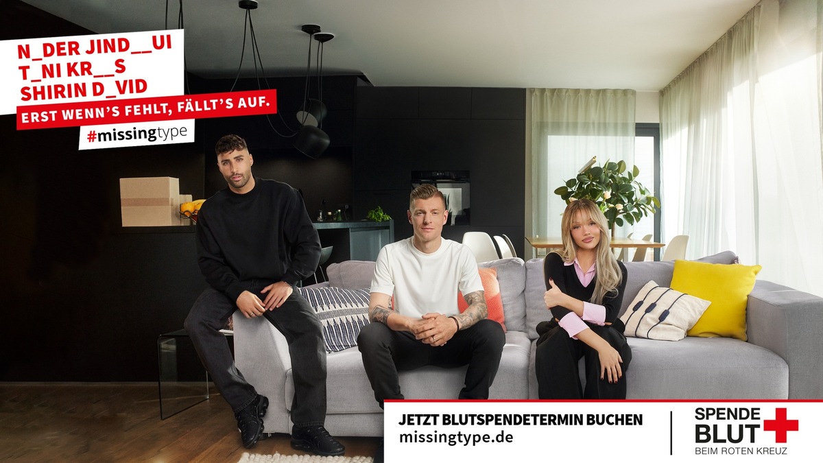 Prominente Unterstützung von Toni Kroos, Shirin David und Nader Jindaoui für die DRK-Blutspende – Große Sommer-Kampagne zum  Weltblutspendetag: #missingtype – Erst wenn’s fehlt, fällt’s auf.