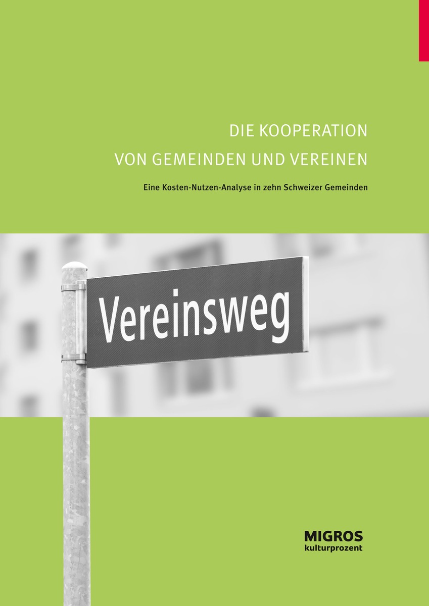 Migros-Kulturprozent: Neue Studie zur Kooperation von Gemeinden und Vereinen in der Schweiz / Zusammenarbeit zwischen Gemeinden und Vereinen zahlt sich aus