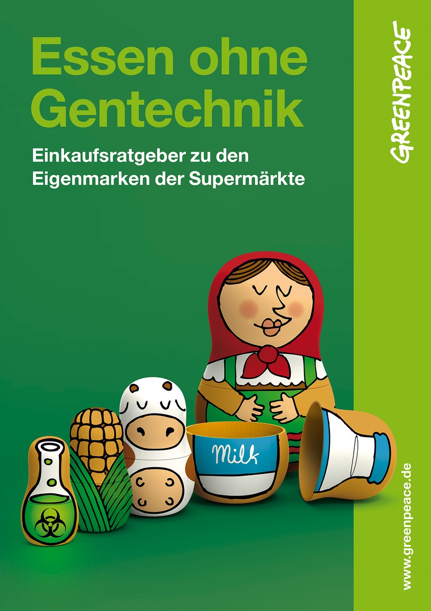 Neuer Greenpeace-Ratgeber &quot;Essen ohne Gentechnik&quot; / Diese Supermärkte verzichten auf Gentechnik in der Lebensmittelproduktion