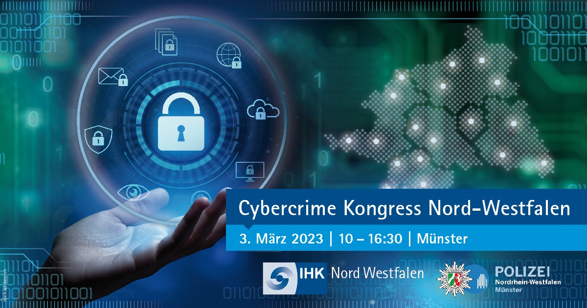 POL-MS: Steigende Cyberangriffe in Deutschland - IHK Nord Westfalen und Polizei Münster veranstalten ersten gemeinsamen Cybercrime Kongress - Ehrengast Innenminister Herbert Reul wird den Kongress eröffnen