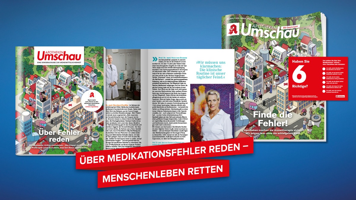 Über Medikationsfehler reden - Menschenleben retten / Die Apotheken Umschau setzt sich für mehr Patientensicherheit ein