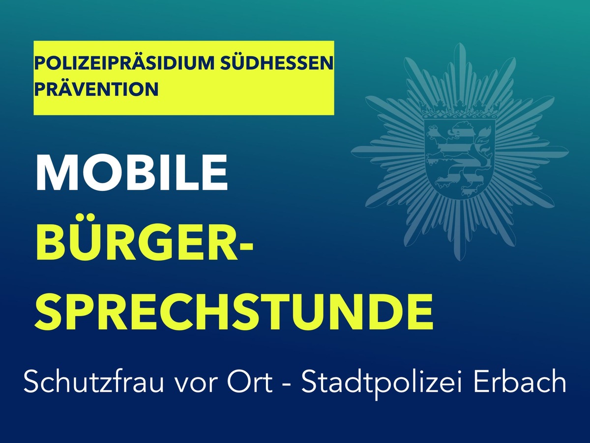 POL-DA: Erbach: Mobile Bürgersprechstunde der Polizei