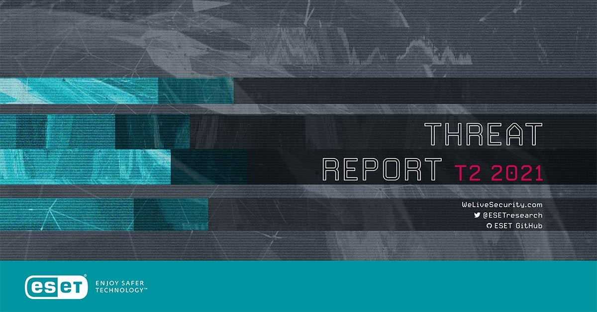 ESET Threat Report T2/2021: Aggressive Ransomware-Taktiken und Passwort-Diebstahl bedrohen Internet-Nutzer